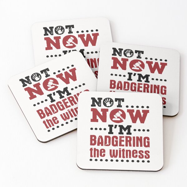 Item preview, Not Now I'm Badgering the Witness Funny Moot Court Lawyer designed and sold by jaygo.