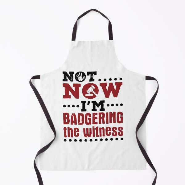 Item preview, Not Now I'm Badgering the Witness Funny Moot Court Lawyer designed and sold by jaygo.