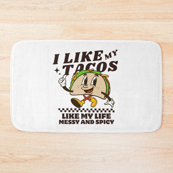 Item preview, I like my tacos like my life, messy and spicy designed and sold by Peerless-Prime.