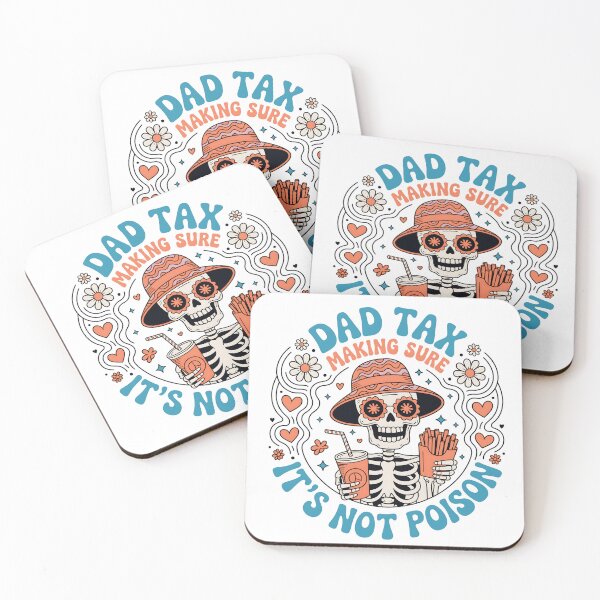 Item preview, Dad Tax - Dad Tax Making Sure It's Not Poison Funny Father's Day designed and sold by JessArty ⭐⭐⭐⭐⭐.