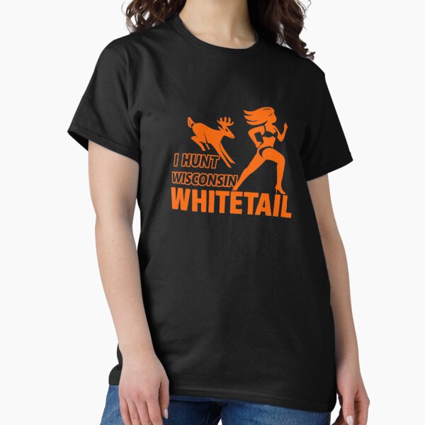 Item preview, I Hunt Wisconsin Whitetail designed and sold by CampGoForBeer.