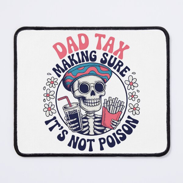 Item preview, Dad Tax designed and sold by JessArty ⭐⭐⭐⭐⭐.