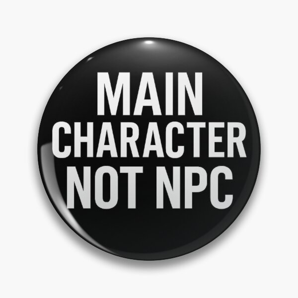 Item preview, Main Character Not NPC designed and sold by coolpixeltik.