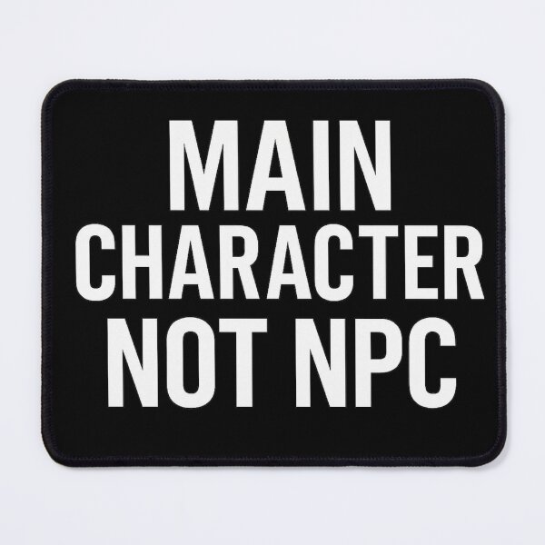 Item preview, Main Character Not NPC designed and sold by coolpixeltik.