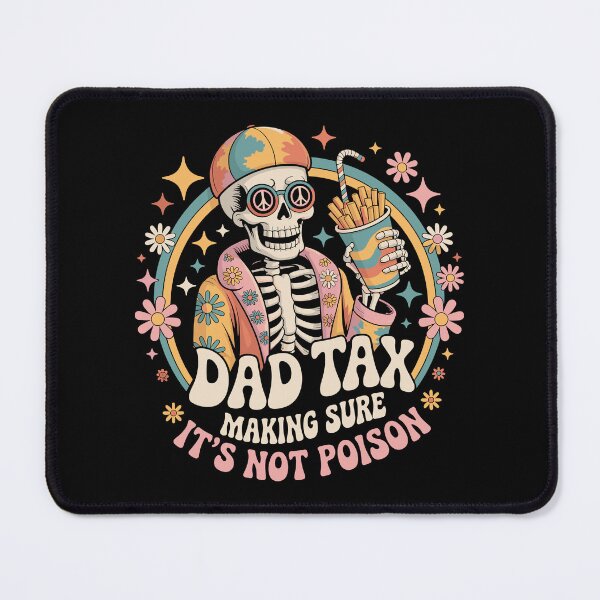 Item preview, Dad Tax Skelton designed and sold by JessArty ⭐⭐⭐⭐⭐.