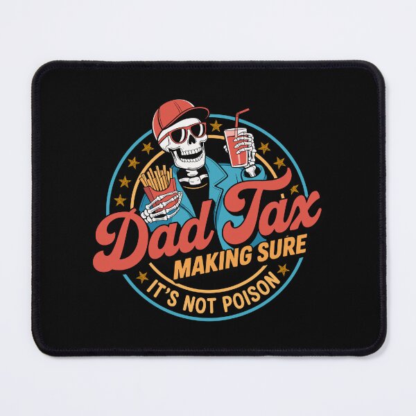 Item preview, Dad Tax Skelton designed and sold by JessArty ⭐⭐⭐⭐⭐.
