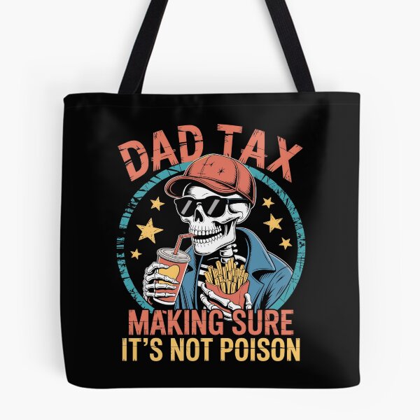Item preview, Dad Tax Skelton designed and sold by JessArty ⭐⭐⭐⭐⭐.