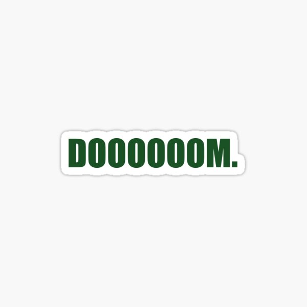 DOOOOOOM. in Green Sticker