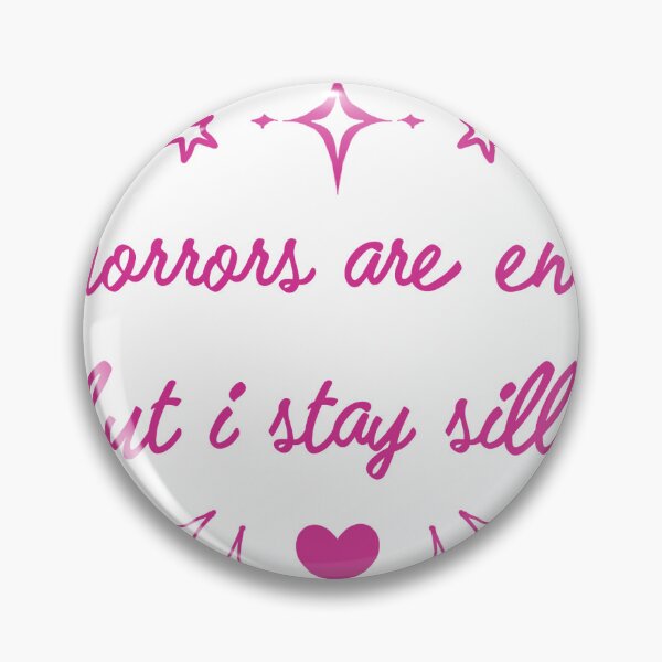 Item preview, The Horrors Are Endless But I Stay Silly  designed and sold by thecassanova.