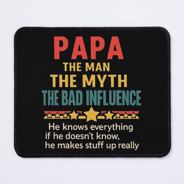 Item preview, Papa The Man The Myth The Bad Influence Men Fathers Day Papa designed and sold by love3617.