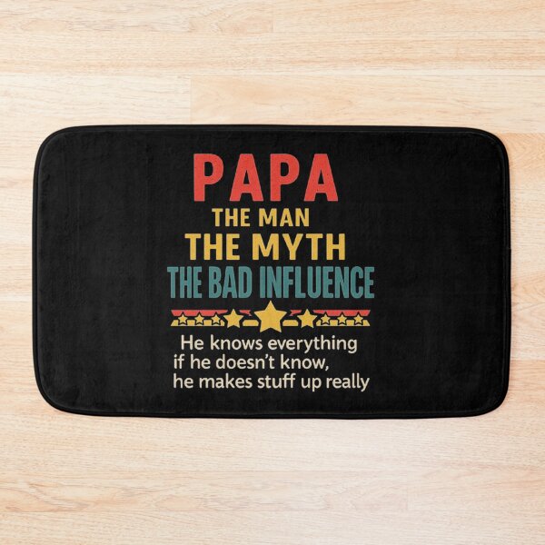 Item preview, Papa The Man The Myth The Bad Influence Men Fathers Day Papa designed and sold by love3617.
