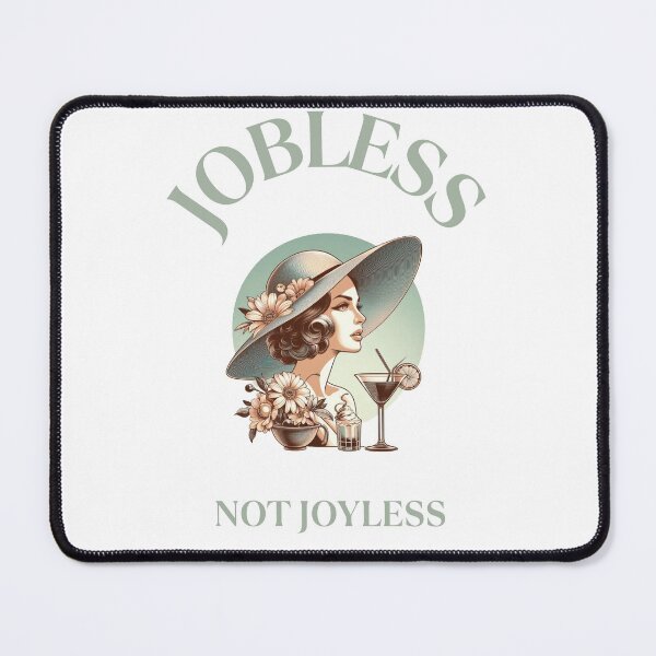 Item preview, Jobless not joyless designed and sold by Nancyvsch.