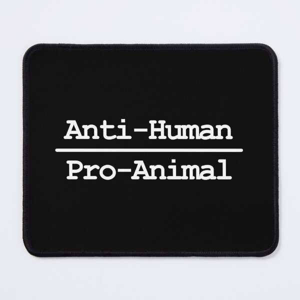 Item preview, Anti-Human, Pro-Animal designed and sold by NP1Art.
