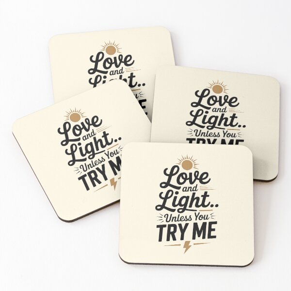 Item preview, Love And Light Unless You Try Me designed and sold by CrypticHMystic.