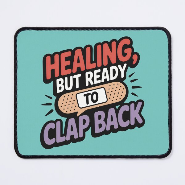 Item preview, Healing But Ready To Clap Back designed and sold by CrypticHMystic.
