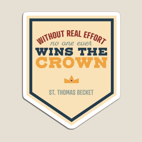 Item preview, Wins the Crown - St. Thomas Becket designed and sold by cmills730.