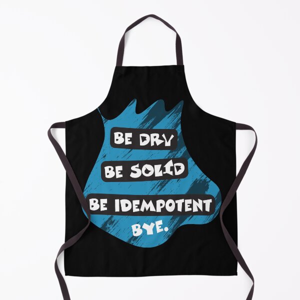 Item preview, DRY,SOLID,Idempotent  - programmer vibe designed and sold by Sarcastic designs.