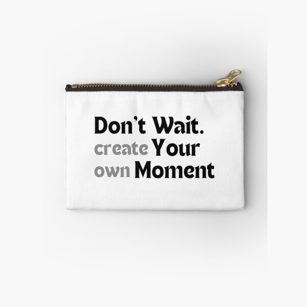 Item preview, Motivational Quote – Don’t Wait. Create Your Own Moment (Minimalist Creator Mindset Design, Self-Starter Gift) designed and sold by MakeMyDaze.
