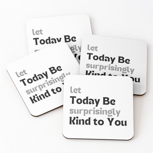 Item preview, Positive Quote – Let Today Be Surprisingly Kind to You (Minimalist Mindfulness Design, Gentle Encouragement Gift) designed and sold by MakeMyDaze.