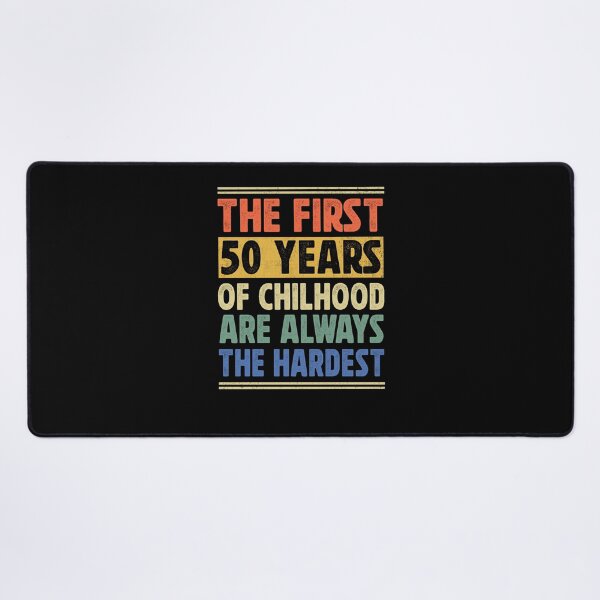 Item preview, The First 50 Years Childhood Hardest Old 50th Birthday Funny designed and sold by FernaRoje.
