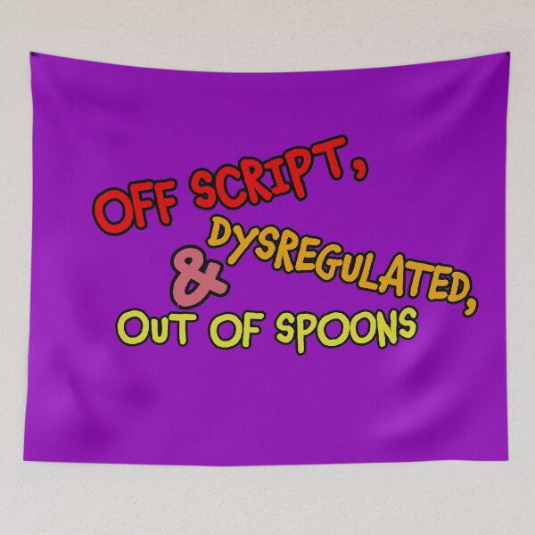Item preview, Off Script, Unregulated, & Out of spoons designed and sold by CatDadstrophe's Wares.