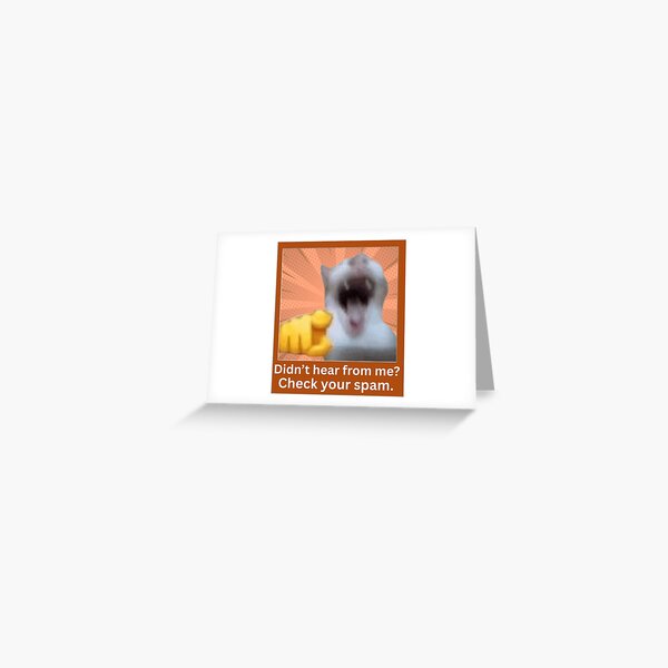 Item preview, Didn’t Hear from Me? Check Your Spam – Meme Cat Edition designed and sold by darlwolf.