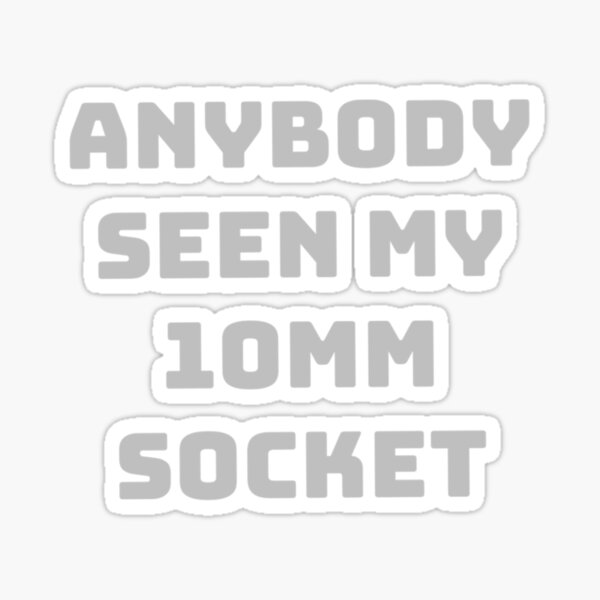 Artikel-Vorschau von Hat jemand meine 10mm-Steckdose gesehen?, designt und verkauft von Strings  Stan.