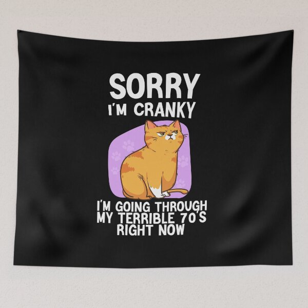 Item preview, Sorry I’m Cranky: Embrace Your Inner 70’s designed and sold by Dzeery.