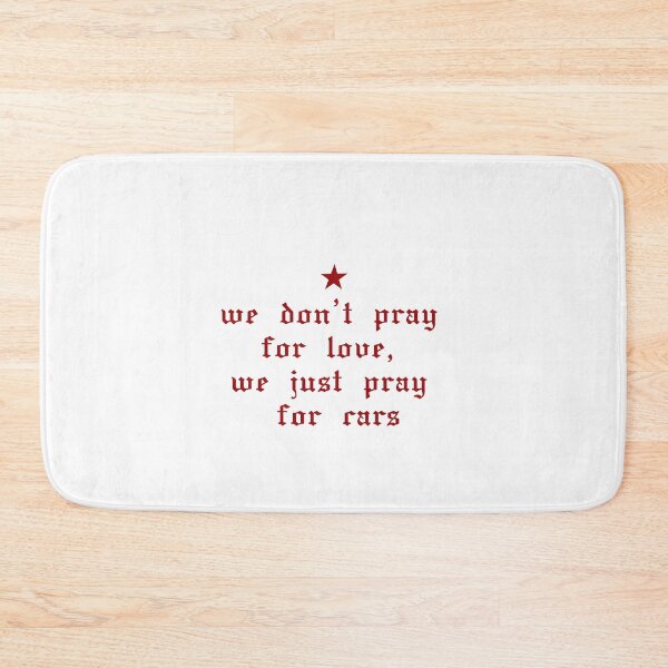 Item preview, we don't pray for love we just pray for cars red song quote designed and sold by Gracie_Designs.