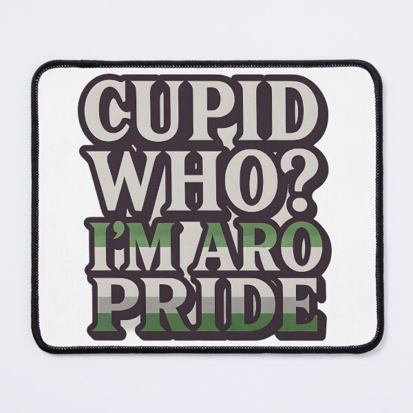 Item preview, Cupid Who? I'm Aro Pride – Bold Text Art designed and sold by Haus Of Sin.