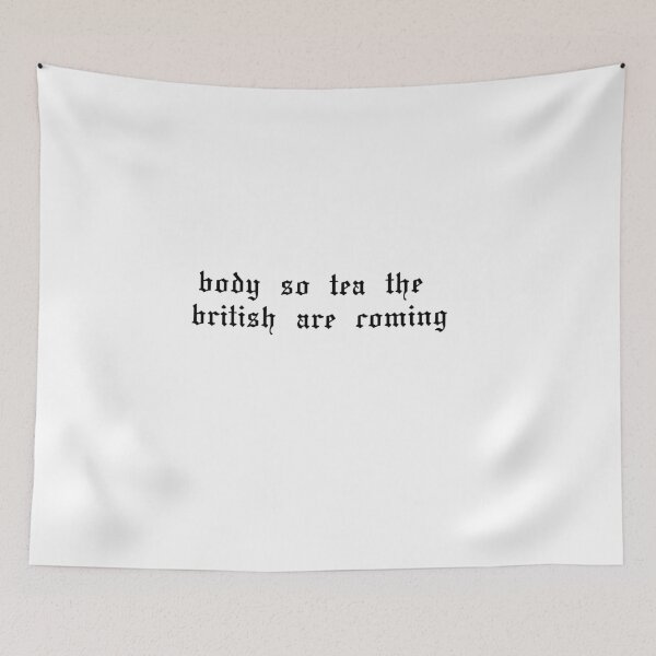 Item preview, body so tea the British are coming funny saying  designed and sold by Gracie_Designs.