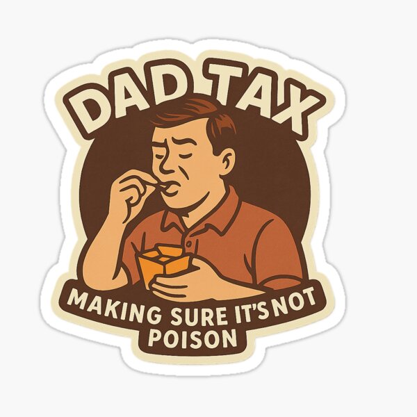 Item preview, Dad Tax designed and sold by Niagara Stickers.