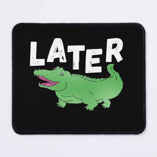 Item preview, Later gator pun Funny alligator lover reptile crocodile designed and sold by Artstastic.