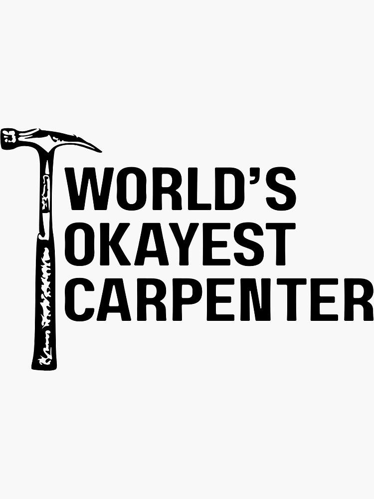 Thumbnail 3 of 3, Sticker, World's Okayest Carpenter designed and sold by ThomasMoxon.