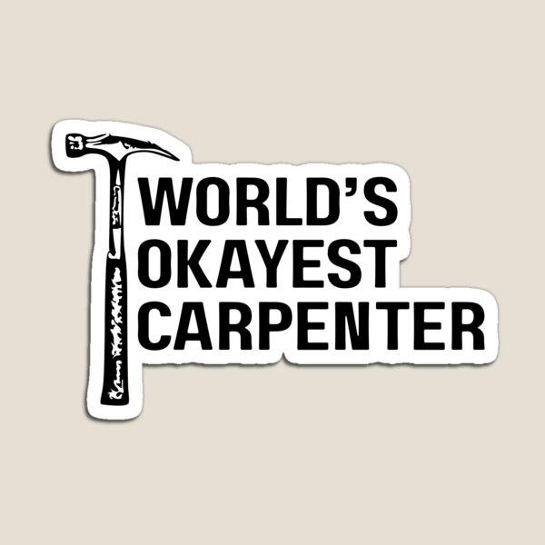 Item preview, World's Okayest Carpenter designed and sold by Niagara Stickers.