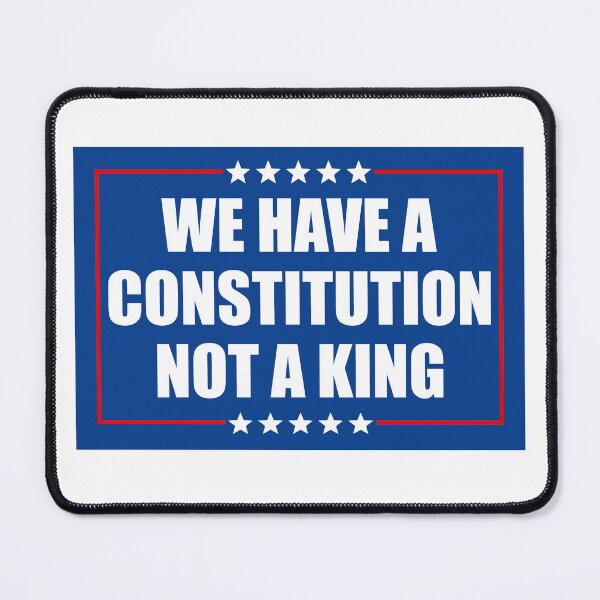 Item preview, We Have a Constitution Not a King - No Kings designed and sold by PixVib.