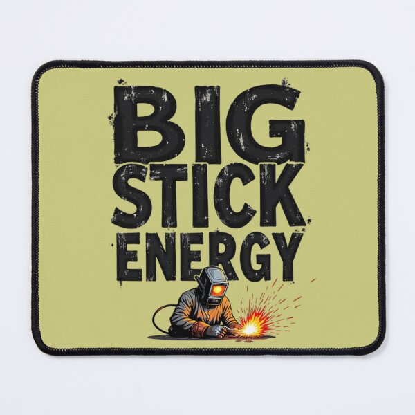 Item preview, Big Stick Energy designed and sold by IronInkClothing.