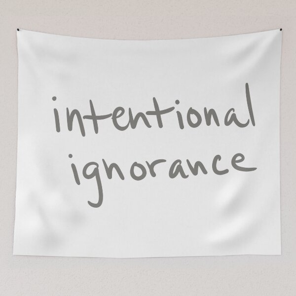 Item preview, intentional ignorance designed and sold by abeink.
