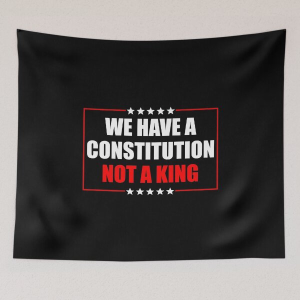 Item preview, We Have a Constitution Not a King - Anti Oligarchy designed and sold by PixVib.