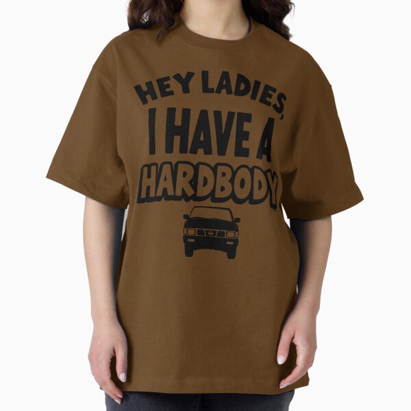 Item preview, Hey Ladies, I Have A Hardbody designed and sold by Automotive Art by Greg.