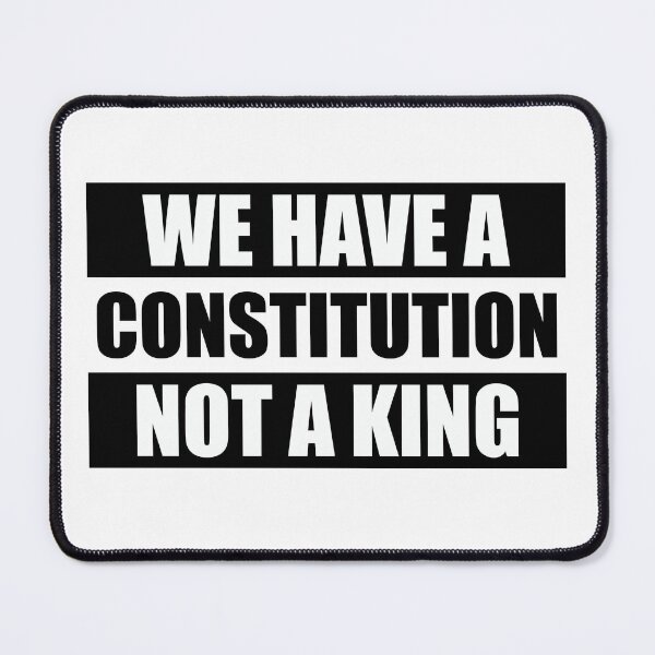 Item preview, We Have a Constitution Not a King - FDT designed and sold by PixVib.
