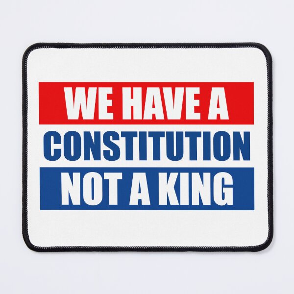 Item preview, We Have a Constitution Not a King - Anti Trump designed and sold by PixVib.