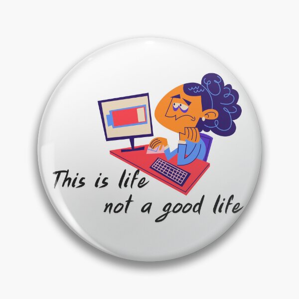 Item preview, This is Life, Not a Good Life designed and sold by nuchy.