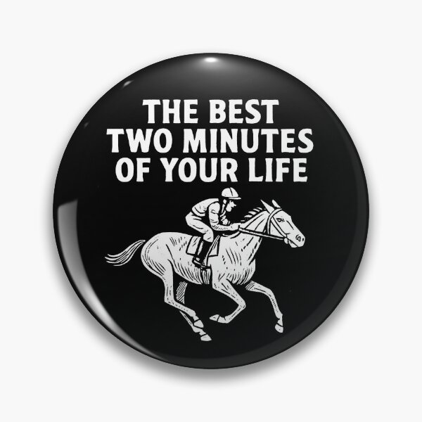 Artikelvorschau, Die besten zwei Minuten Ihres Lebens Pferderennen Derby Day Ausrüstung entworfen und verkauft von DynamicDesign.