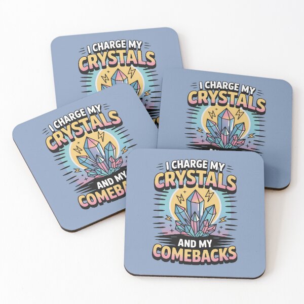 Item preview, I Charge My Crystals And My Comebacks designed and sold by CrypticHMystic.