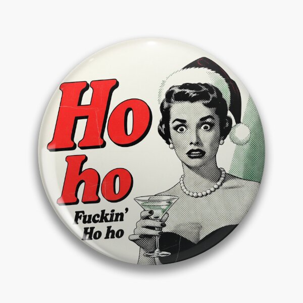 Item preview, Ho ho Fuckin' Ho ho! designed and sold by Spaceball85.