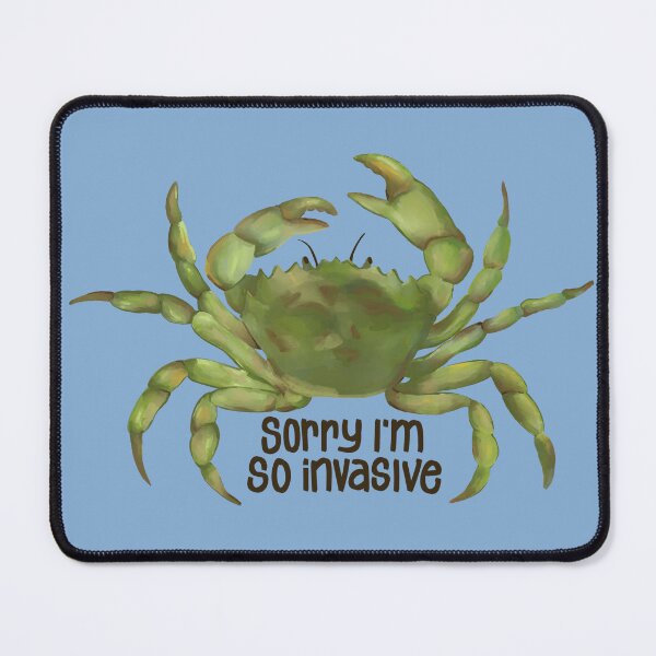 Item preview, European Green Crabs, sorry we’re so invasive designed and sold by Kelly Guerin.