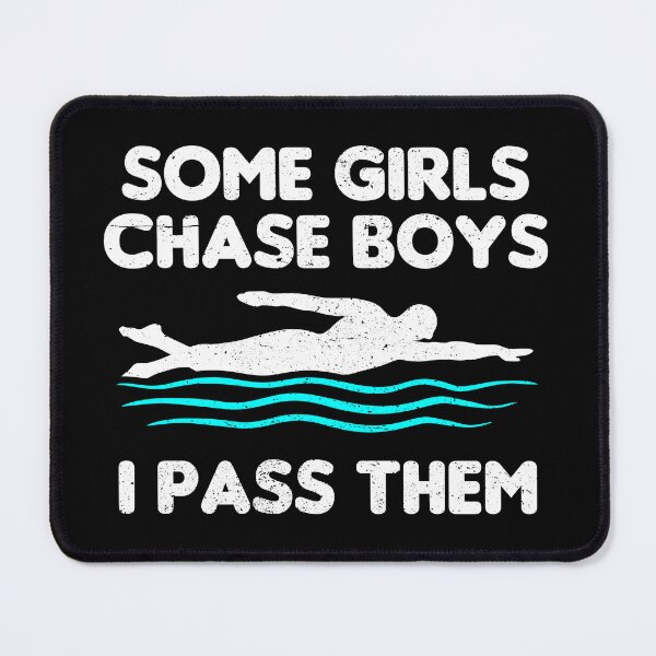 Item preview, Some Girls Chase Boys, I Pass Them - Women Swim Athletes Gift designed and sold by mhernaevily.