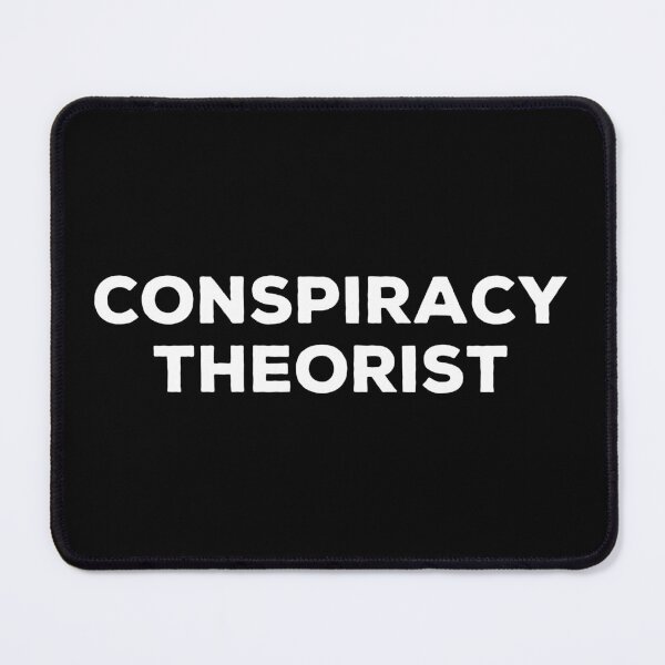 Item preview, Conspiracy Theorist - Funny Saying, conspiracy theory designed and sold by mhernaevily.