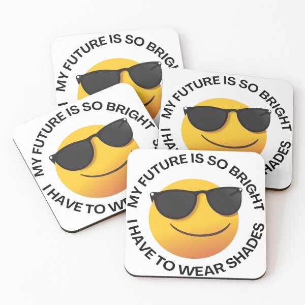 Item preview, My future is so bright. I have to wear shades designed and sold by Lucky Arts With Love.